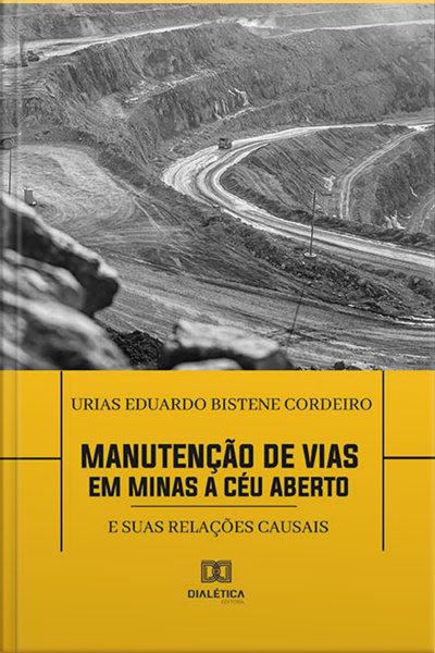 Manutenção De Vias Em Minas A Céu Aberto: E Suas Relações Causais