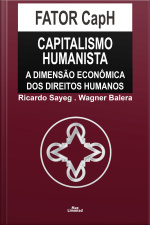 Fator Caph: Capitalismo Humanista A Dimensão Econômica Dos Direitos Humanos