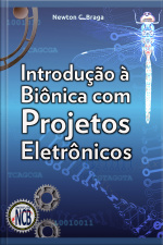 Introdução À Biônica Com Projetos Eletrônicos