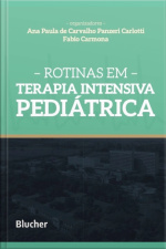 Rotinas Em Terapia Intensiva Pediátrica