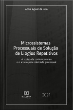 Microssistemas Processuais De Solução De Litígios Repetitivos: A Sociedade Contemporânea E O Anseio Pela Celeridade Processual