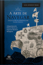 A arte De Navegar (edição De 1712) Do Cosmógrafo-mor Manoel Pimentel: A Importância Da Ciência Náutica Na Expansão Marítima Portuguesa