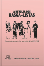 A Revolta Dos Rasga–listas: A Subversão Do Recrutamento Militar Na Província De São Paulo (1875 – 1889)