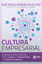 Cultura Empresarial: O Segredo Que Faz A Diferença Entre O Comum E O Extraordinário No Mundo Dos Negócios