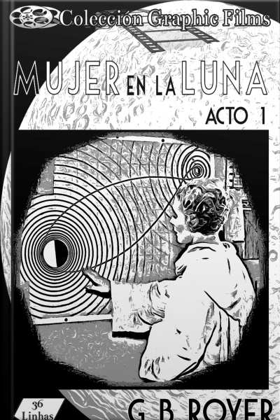 Colección Graphic Films - Mujer En La Luna – Acto 1