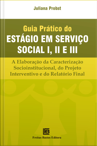 Guia Prático Do Estágio Em Serviço Social I, Ii E Iii