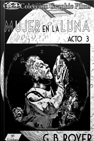 Colección Graphic Films - Mujer En La Luna – Acto 3