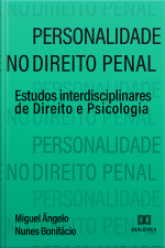Personalidade No Direito Penal: Estudos Interdisciplinares De Direito E Psicologia