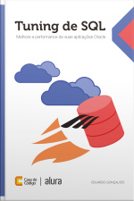 Tuning De Sql: Melhore A Performance De Suas Aplicações Oracle
