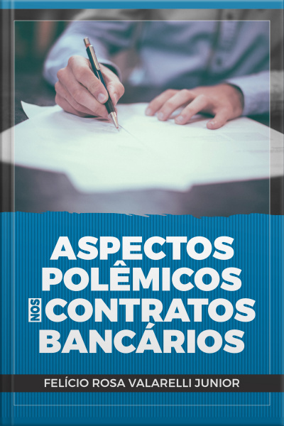 Aspectos Polêmicos Nos Contratos Bancários