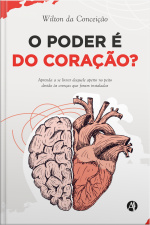 O Poder É Do Coração?