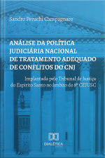 Análise Da Política Judiciária Nacional De Tratamento Adequado De Conflitos Do Cnj: Implantada Pelo Tribunal De Justiça Do Espírito Santo No Âmbito Do 8o Cejusc