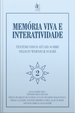 Memória Viva E Interatividade (vol. 2): Testemunhos Atuais Sobre Nelson Werneck Sodré