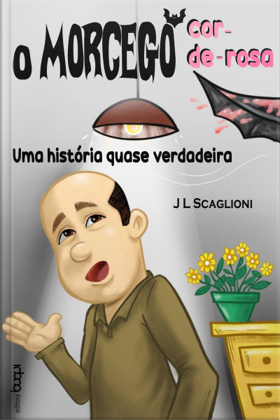 O Morcego Cor-de-rosa: Uma História Quase Verdadeira