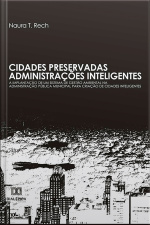 Cidades Preservadas - Administrações Inteligentes: A Implantação De Um Sistema De Gestão Ambiental Na Administração Pública Municipal Para Criação De Cidades Inteligentes