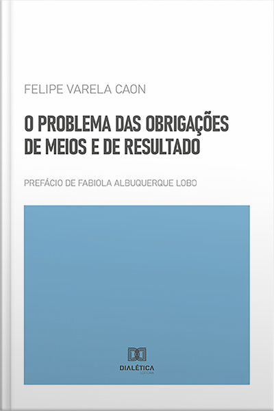 O Problema Das Obrigações De Meios E De Resultado