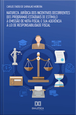 Natureza Jurídica Dos Incentivos Decorrentes Dos Programas Estaduais De Estímulo À Emissão De Nota Fiscal E Sua Aderência À Lei De Responsabilidade Fiscal