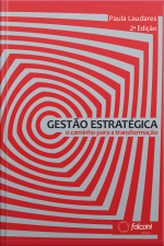 Gestão Estratégica 2ª Ed.: O Caminho Para A Transformação