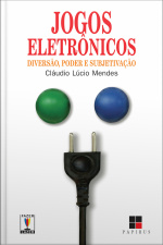 Jogos Eletrônicos: Diversão, Poder E Subjetivação