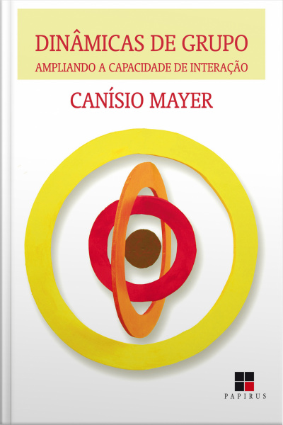 Dinâmicas De Grupo: Ampliando A Capacidade De Interação