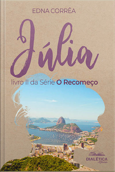 Júlia: Livro Ii Da Série O Recomeço