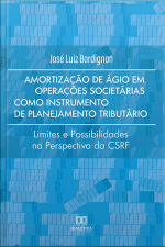 Amortização De Ágio Em Operações Societárias Como Instrumento De Planejamento Tributário: Limites E Possibilidades Na Perspectiva Da Csrf