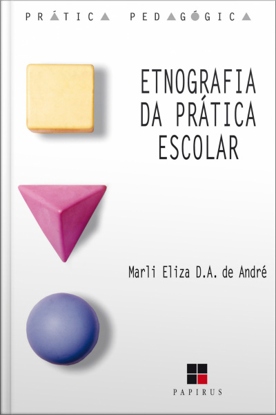 Etnografia Da Prática Escolar