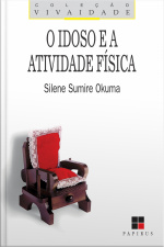O Idoso E A Atividade Física: Fundamentos E Pesquisa