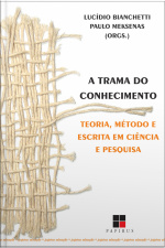 A Trama Do Conhecimento: Teoria, Método E Escrita Em Ciência E Pesquisa
