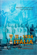 Ii – 1934 Itália: A Copa Do Mundo De Mussolini