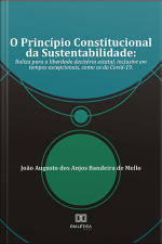 O Princípio Constitucional Da Sustentabilidade: Baliza Para A Liberdade Decisória Estatal, Inclusive Em Tempos Excepcionais, Como Os Da Covid-19