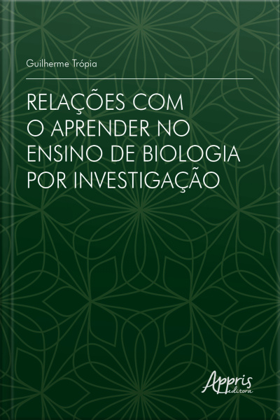 Relações Com O Aprender No Ensino De Biologia Por Investigação