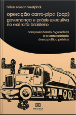 Operação Carro-pipa (ocp) Governança E Práxis Executiva No Exército Brasileiro: Compreendendo A Grandeza E A Complexidade Dessa Política Pública