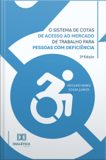 O Sistema De Cotas De Acesso Ao Mercado De Trabalho Para Pessoas Com Deficiência