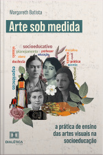 Arte Sob Medida: A Prática De Ensino Das Artes Visuais Na Socioeducação