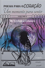 Poesia para o coração – volume 1: Um momento para sentir