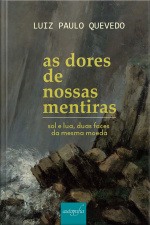 As dores de nossas mentiras: Sol e Lua: duas faces da mesma moeda