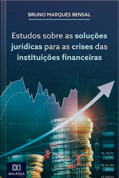 Estudos Sobre As Soluções Jurídicas Para As Crises Das Instituições Financeiras