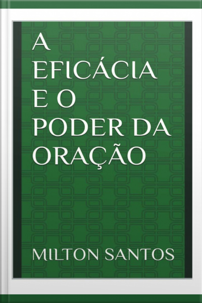 Eficácia E O Poder Da Oração