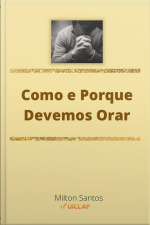 Como E Porque Devemos Orar