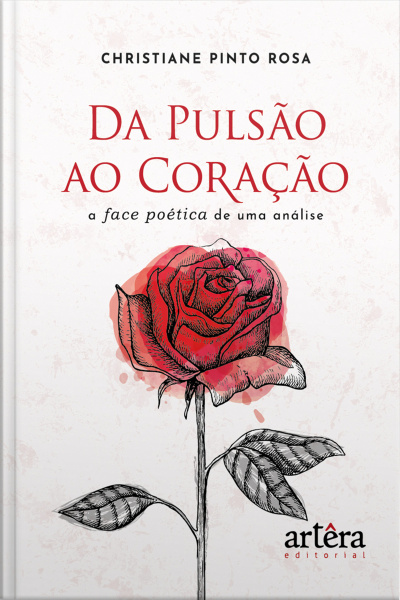 Da Pulsão Ao Coração: A Face Poética De Uma Análise