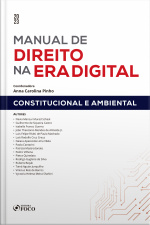 Manual De Direito Na Era Digital - Constitucional E Ambiental