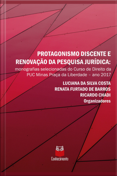 Protagonismo Discente E Renovação Da Pesquisa Jurídica: Monografias Selecionadas No Curso De Direito Da Puc Minas Praça Da Liberdade - Ano 2007