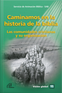 Caminamos En La Historia De La Biblia: Visão Global 15