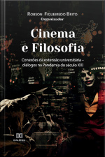 Cinema E Filosofia: Conexões Da Extensão Universitária – Diálogos Na Pandemia Do Século Xxi
