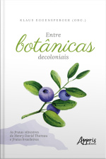 Entre Botânicas Decoloniais – As Frutas Silvestres De Henry David Thoreau E Frutas Brasileiras