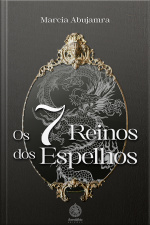 Os 7 Reinos Dos Espelhos