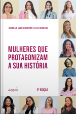 Mulheres que protagonizam a sua história: 2ª edição