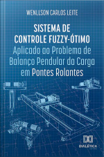 Sistema De Controle Fuzzy-ótimo Aplicado Ao Problema De Balanço Pendular Da Carga Em Pontes Rolantes