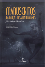 Manuscritos Da Dança Em Santa Maria/rs: História E Memória
